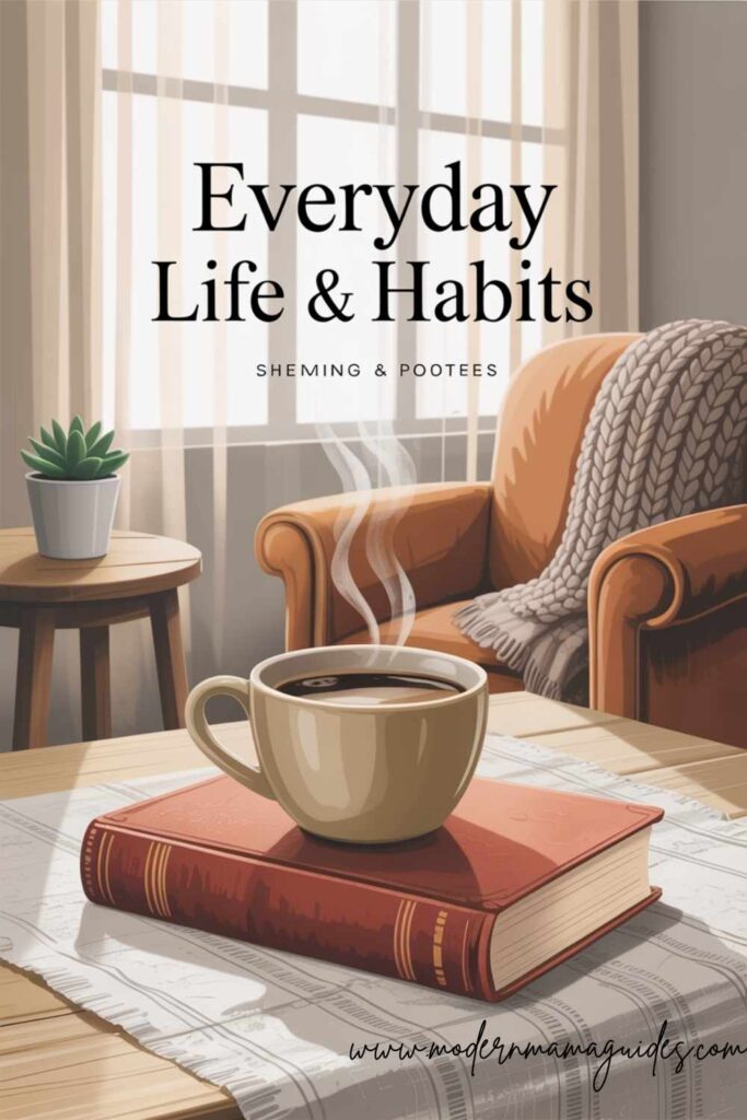 Everyday Life & Habits