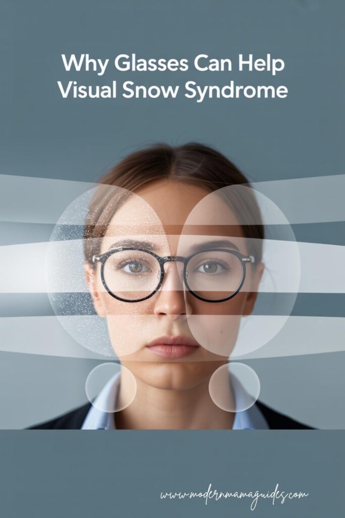 Why Glasses Can Help Visual Snow Syndrome