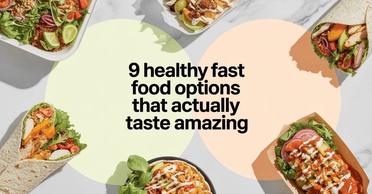 Healthy Fast Food Options