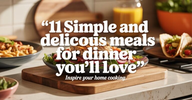 meals for dinner