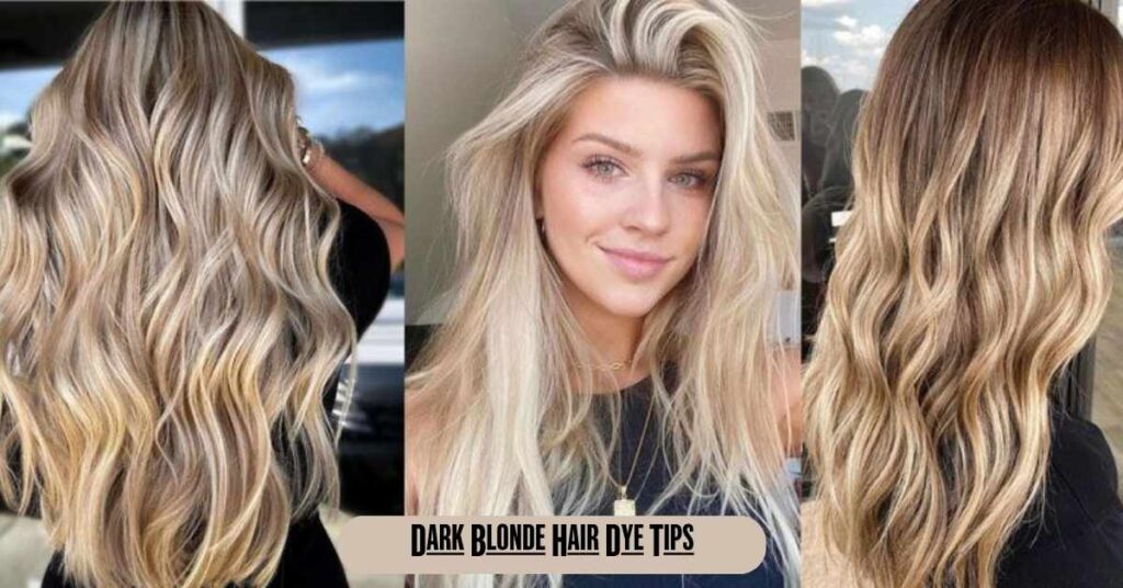 25 Dark Blonde Hair Ideas That Look Natural, Low-Maintenance & Perfect for Every Season 3 Dark Blonde Hair Dye Tips