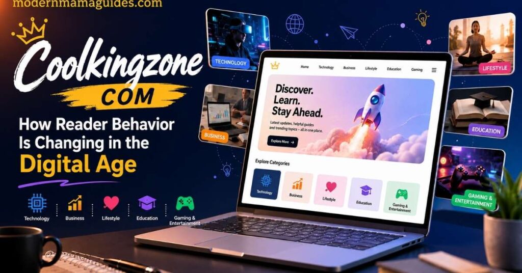 12 best Coolkingzone com: Why This Multi-Topic Digital Platform Is Gaining Attention Online 2 How Reader Behavior Is Changing in the Digital Age